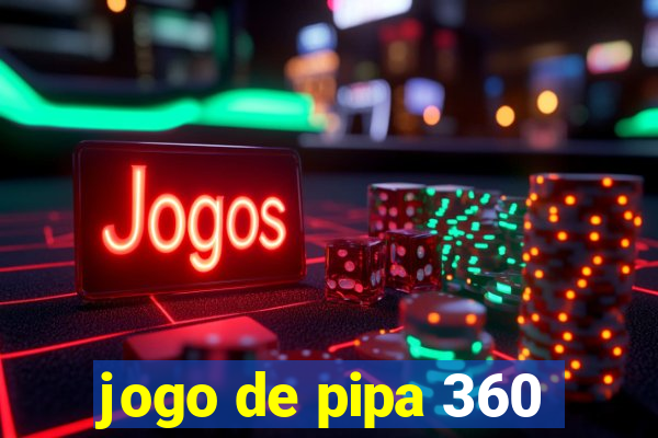 jogo de pipa 360